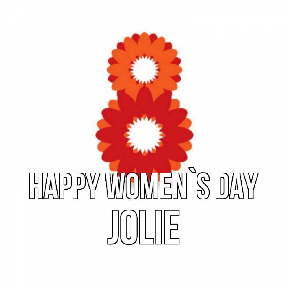 Greetings card с именем, Jolie happy women`s day восьмерка из лепестков Greetings with text for free download 